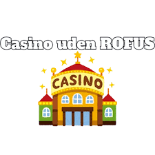 Få Det Bedste Ud Af Online Casinoer Gratis Uden ROFUS